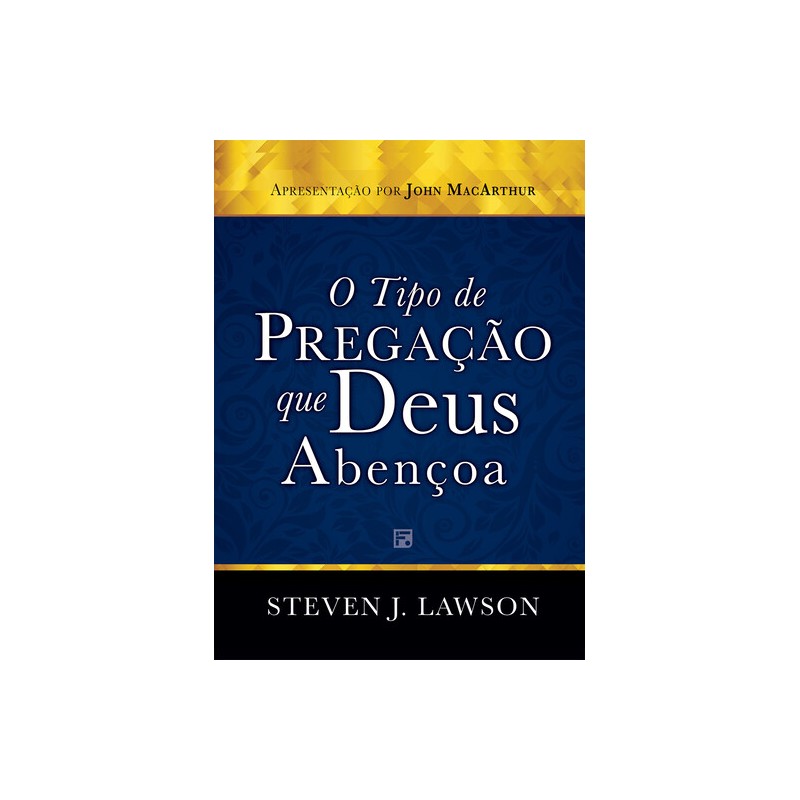 O Tipo de Pregação que Deus Abençoa O Tipo de Pregação que Deus Abençoa