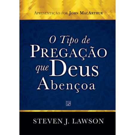 O Tipo de Pregação que Deus Abençoa