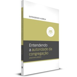 Entendendo a Autoridade da Congregação