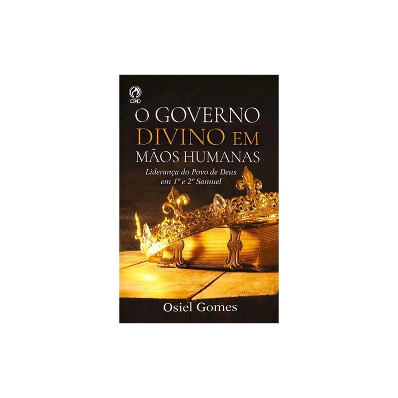 O Governo Divino Em Mãos Humanas