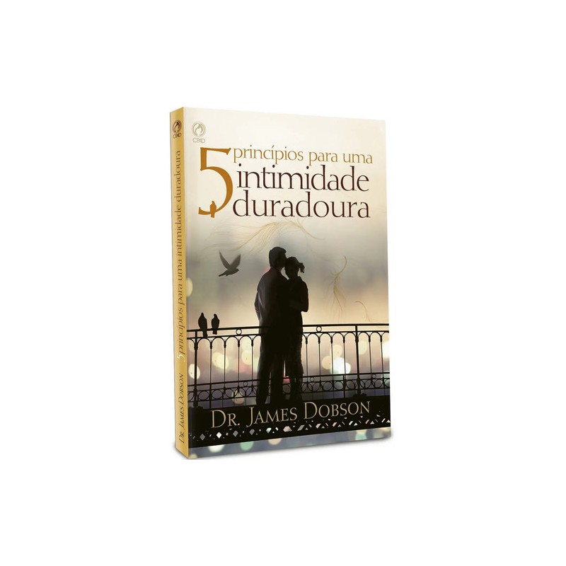 5 princípios para uma intimidade duradoura