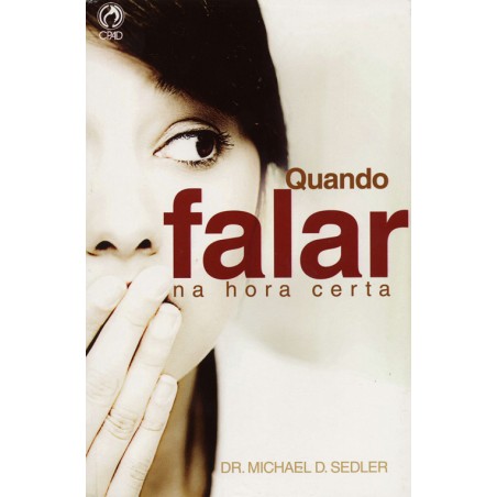 Quando Falar na Hora Certa