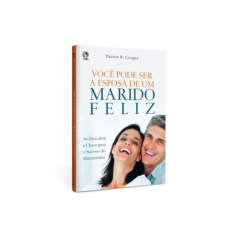 Você Pode ser a Esposa de um Marido Feliz