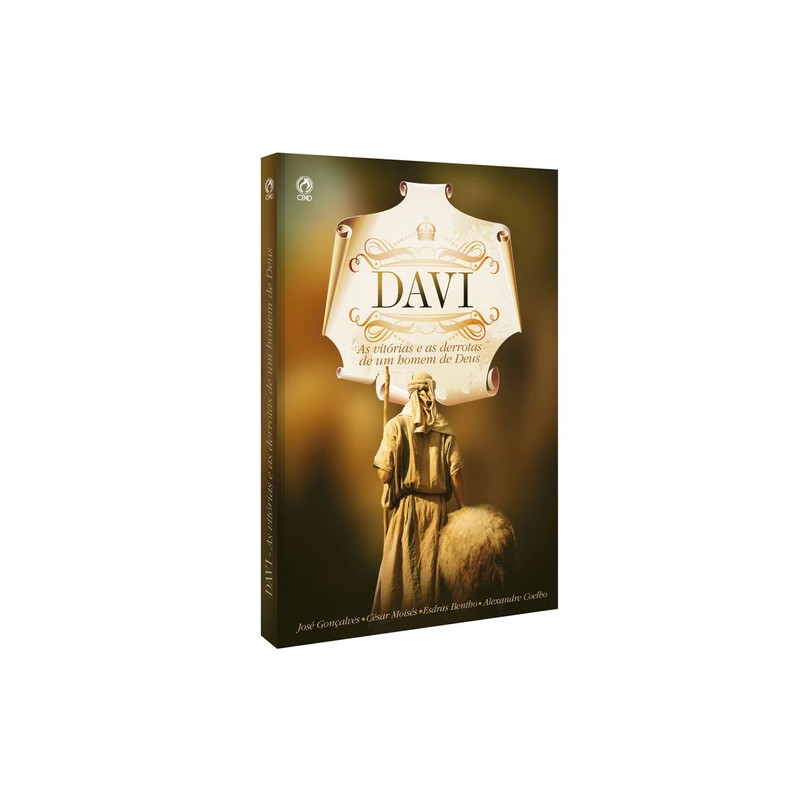Davi - As Vitórias e derrotas de um homem de Deus Davi - As Vitórias e derrotas de um homem de Deus