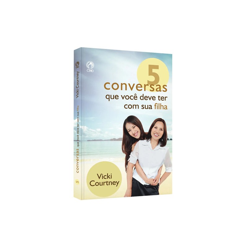 5 Conversas que você deve ter com sua filha