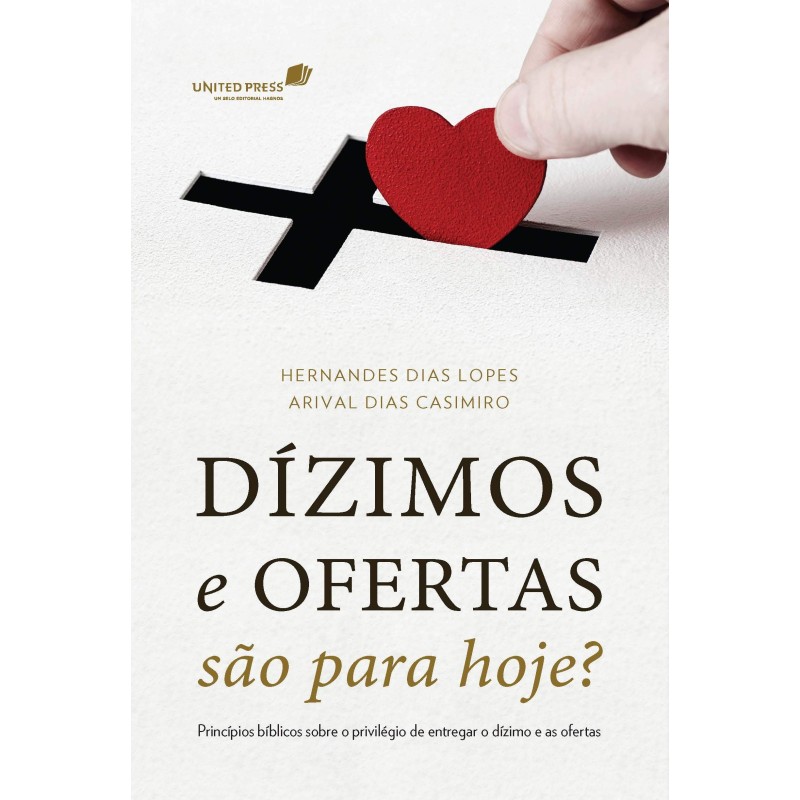 DÍZIMOS E OFERTAS SÃO PARA HOJE?
