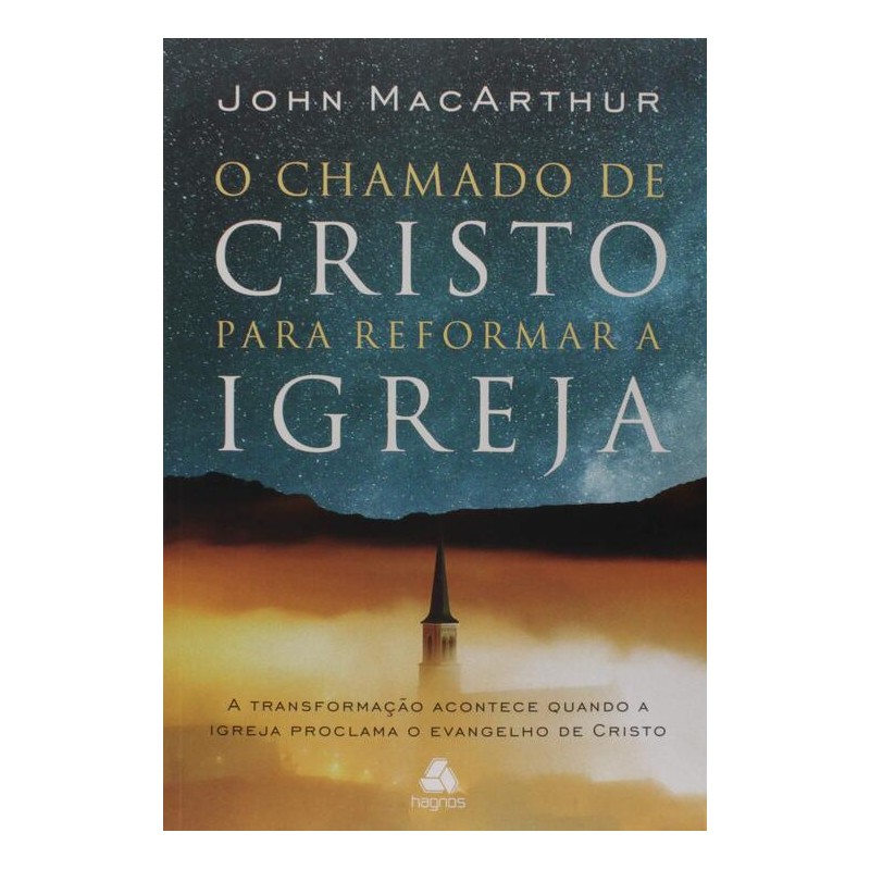 O chamado de Cristo para reformar a igreja A transformação acontece quando a Igreja proclama o evangelho de Cristo