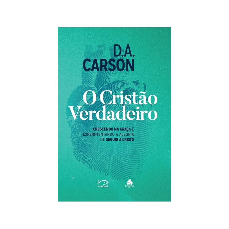 O Cristão verdadeiro Crescendo na Graça e experimentando a alegria de seguir a Cristo