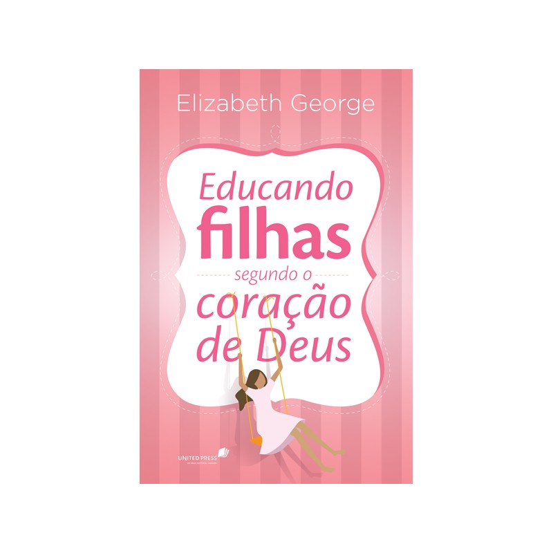 Educando filhas segundo o coração de Deus
