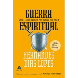 Guerra Espiritual - Armas e Estrategias de um povo marcado para vencer
