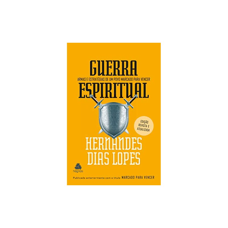 Guerra Espiritual - Armas e Estrategias de um povo marcado para vencer Guerra Espiritual - Armas e Estrategias de um povo marcado para vencer
