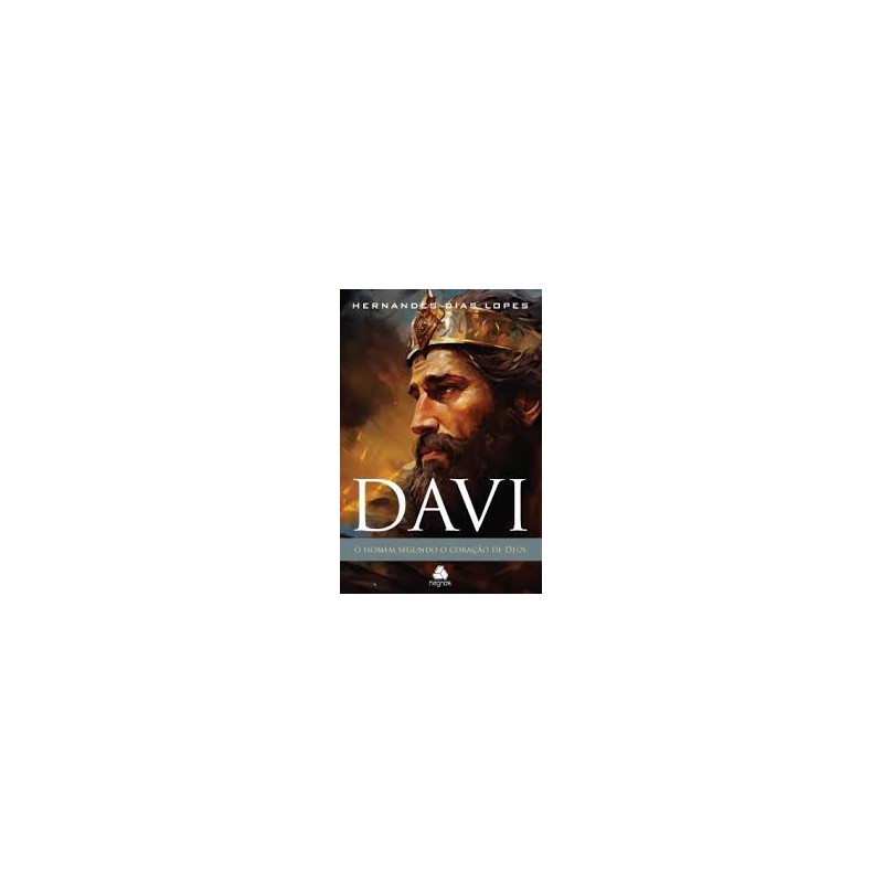 Davi - O Homem Segundo O Coração De Deus