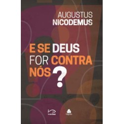 E Se Deus For Contra Nos?