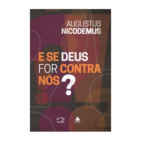 E Se Deus For Contra Nos?