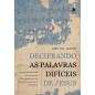 Decifrando as palavras difíceis de Jesus 
