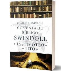 Comentário Bíblico Swindoll. 1 e 2 Timóteo. Tito