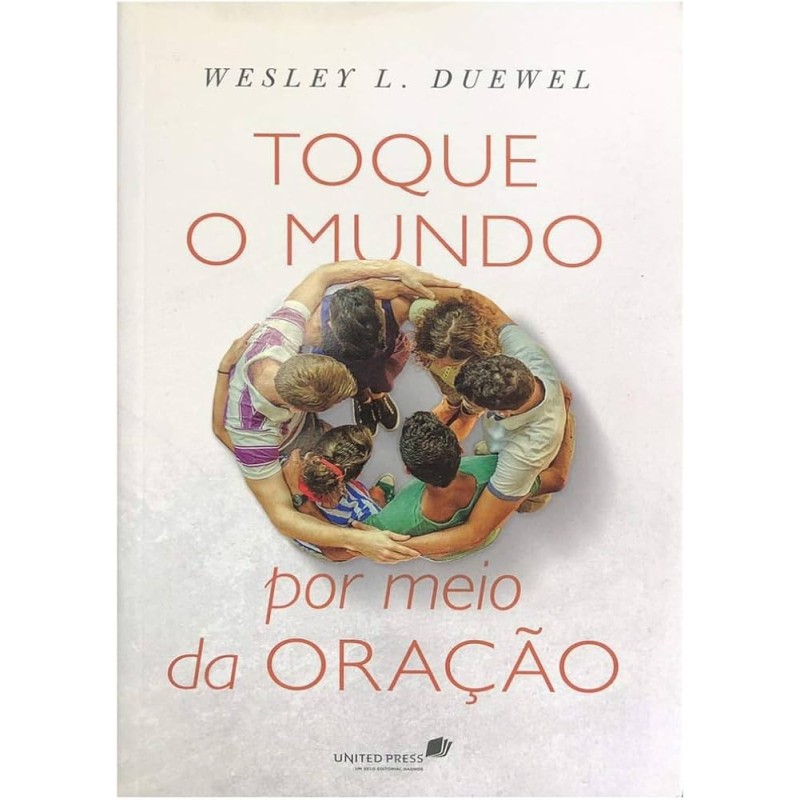TOQUE O MUNDO POR MEIO DA ORAÇÃO