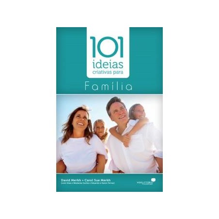 101 Ideias Criativas Para Família 