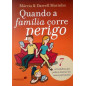 Quando A Familia Corre Perigo