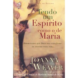 Tendo um Espírito como o de Maria