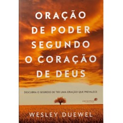 Oração De Poder Segundo O Coração De Deus