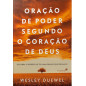 Oração De Poder Segundo O Coração De Deus