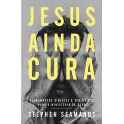 Jesus Ainda Cura