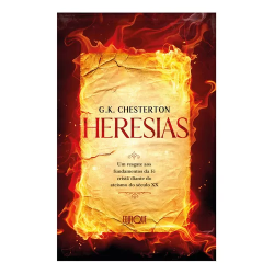 Heresias - Um Resgate Aos Fundamentos Da Fé Cristã