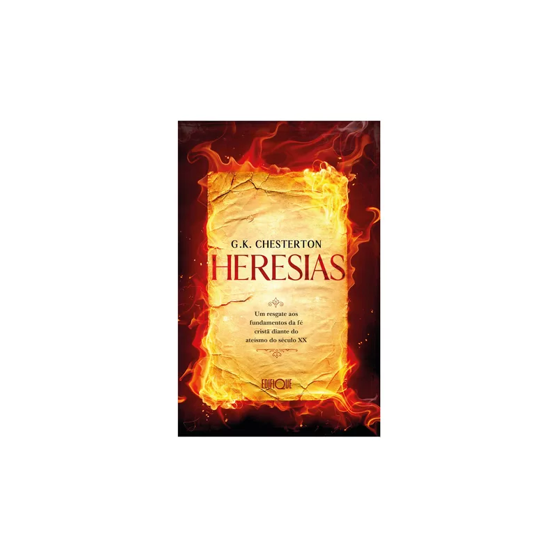Heresias - Um Resgate Aos Fundamentos Da Fé Cristã