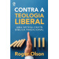 Contra A Teologia Liberal