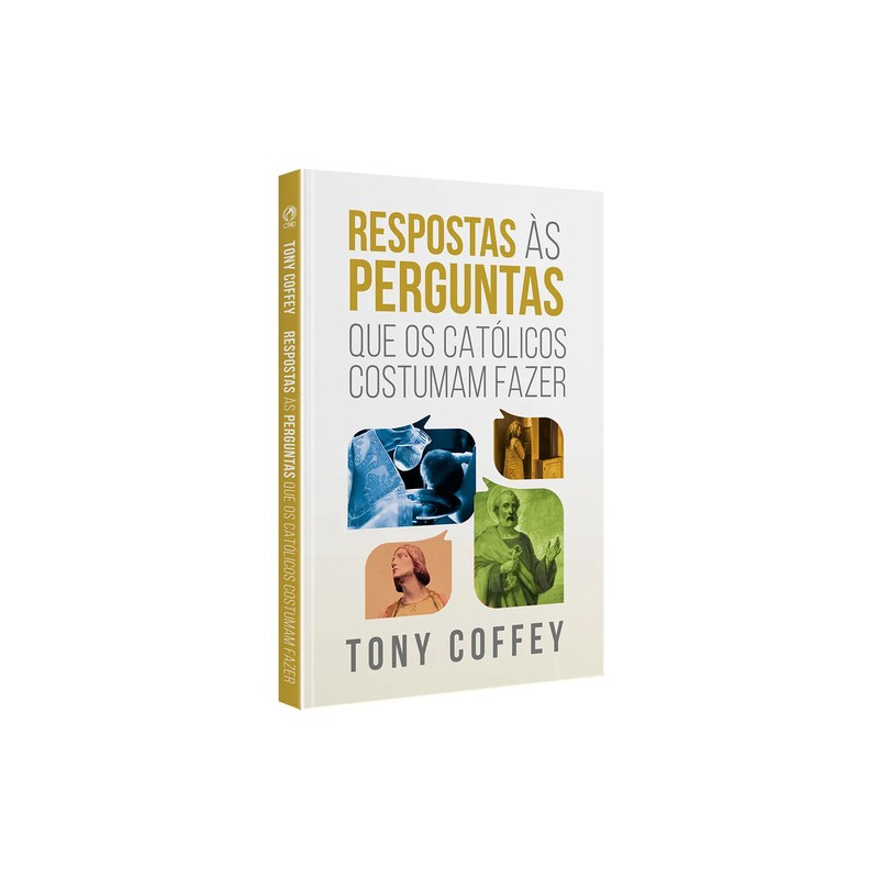 Respostas às Perguntas que os Católicos Costumam Fazer