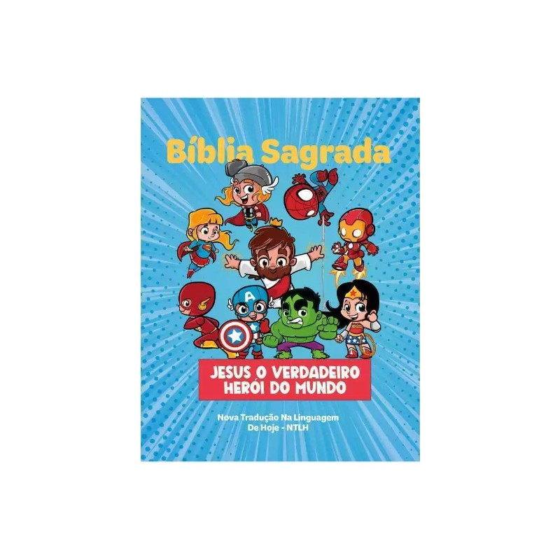 Bíblia Sagrada infantil NTLH Jesus o verdadeiro herói do mundo