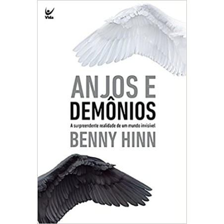 Anjos e Demônios - A surpreendente realidade de um mundo invisível