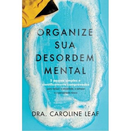 ORGANIZE SUA DESORDEM MENTAL