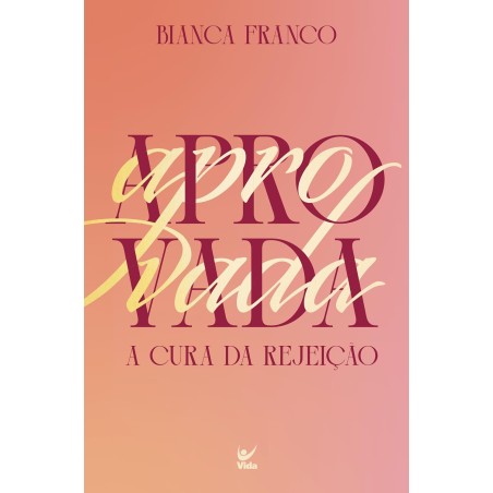 Aprovada - A cura da rejeição
