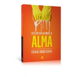 Desintoxicando a alma - De cara limpa em um mundo contaminado