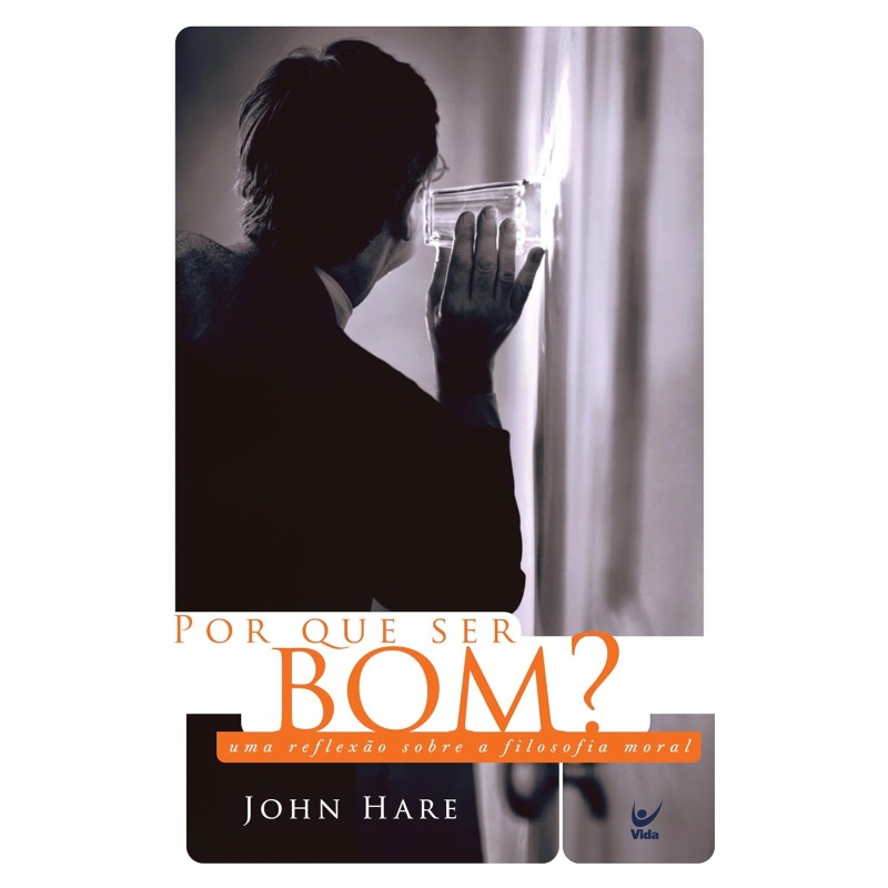 Por que ser Bom? | John Hare