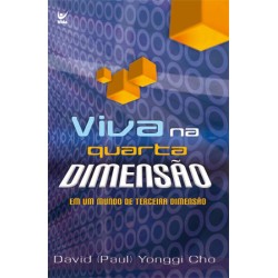 Viva na Quarta Dimensão, David Paul Yonggi Cho