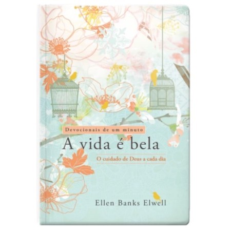 DEVOCIONAL – A VIDA É BELA