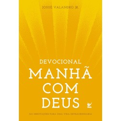 Devocional Manhã com Deus - 365 meditações para uma vida extraordinária
