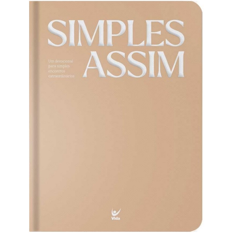 Simples Assim - Um devocional para simples encontros extraordinários