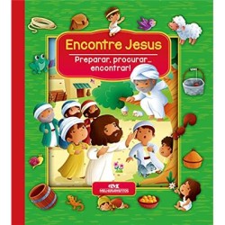 Encontre Jesus - Preparar, Procurar. Encontrar!