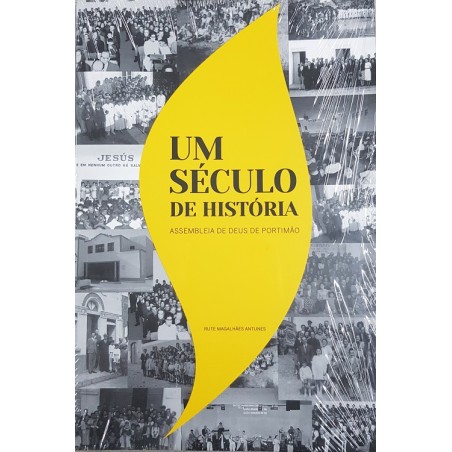 Um Século de História - Ass. de Deus de Portimão