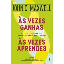 Às vezes ganhas, às vezes aprendes As maiores lições de vida encontram-se nas nossas perdas