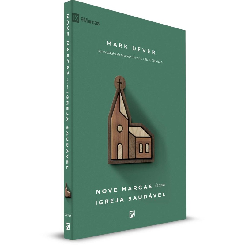 Nove Marcas de uma Igreja Saudável - 2ª Ed. Nove Marcas de uma Igreja Saudável - 2ª Ed.