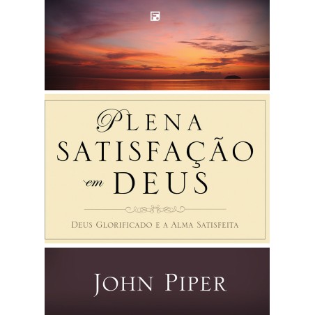 Plena Satisfação em Deus