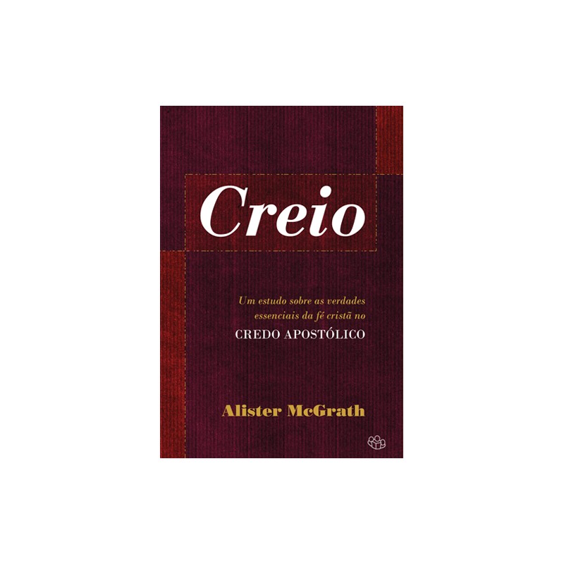 Creio - Credo Apostólico Creio - Credo Apostólico