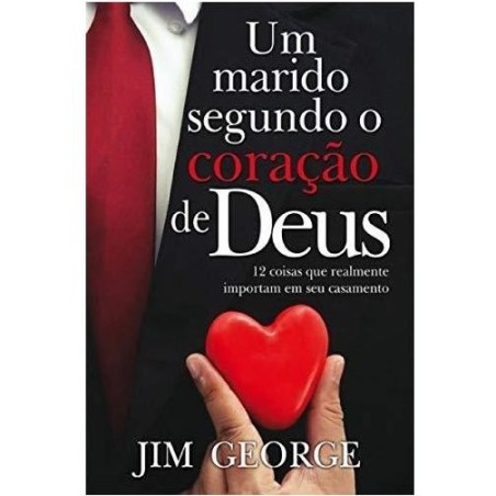 Um marido segundo o coração de Deus
