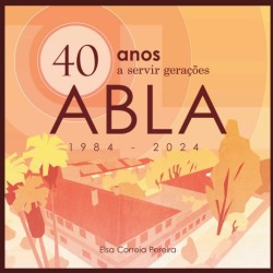 ABLA: 40 anos a servir gerações
