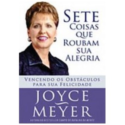 Sete Coisas que Roubam sua Alegria